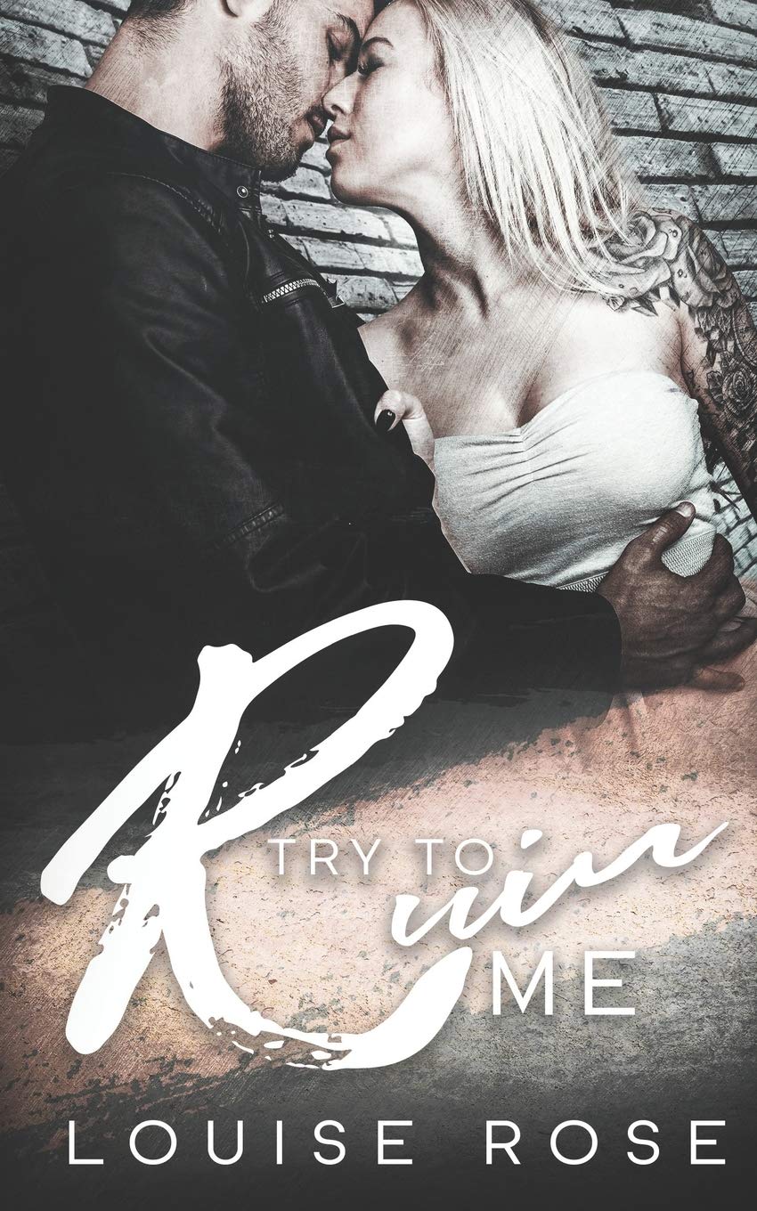Try To Ruin Me: A Reverse Harem Bully Romance (King Brothers)
