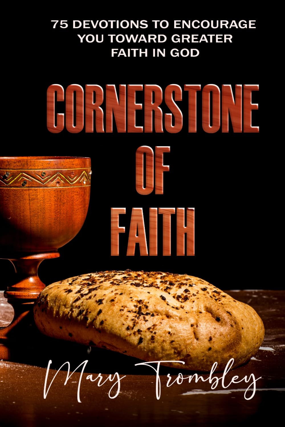 Cornerstone of Faith (The Cornerstone Devotionals)