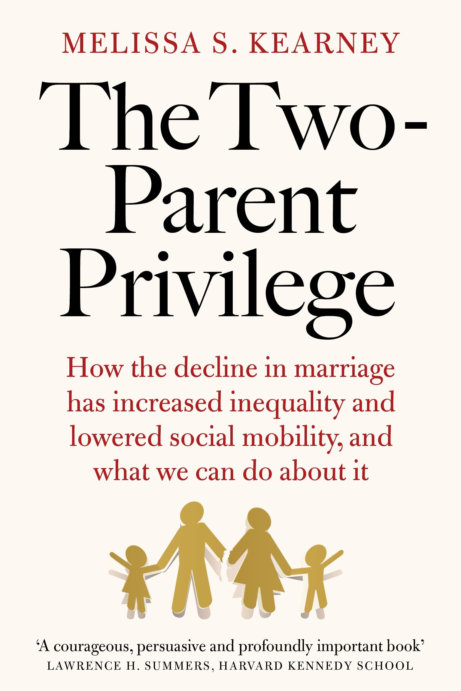 Buy The Two-Parent Privilege: How the decline in marriage has increased inequality and lowered social mobility, and what we can do about it — BookShops.in
