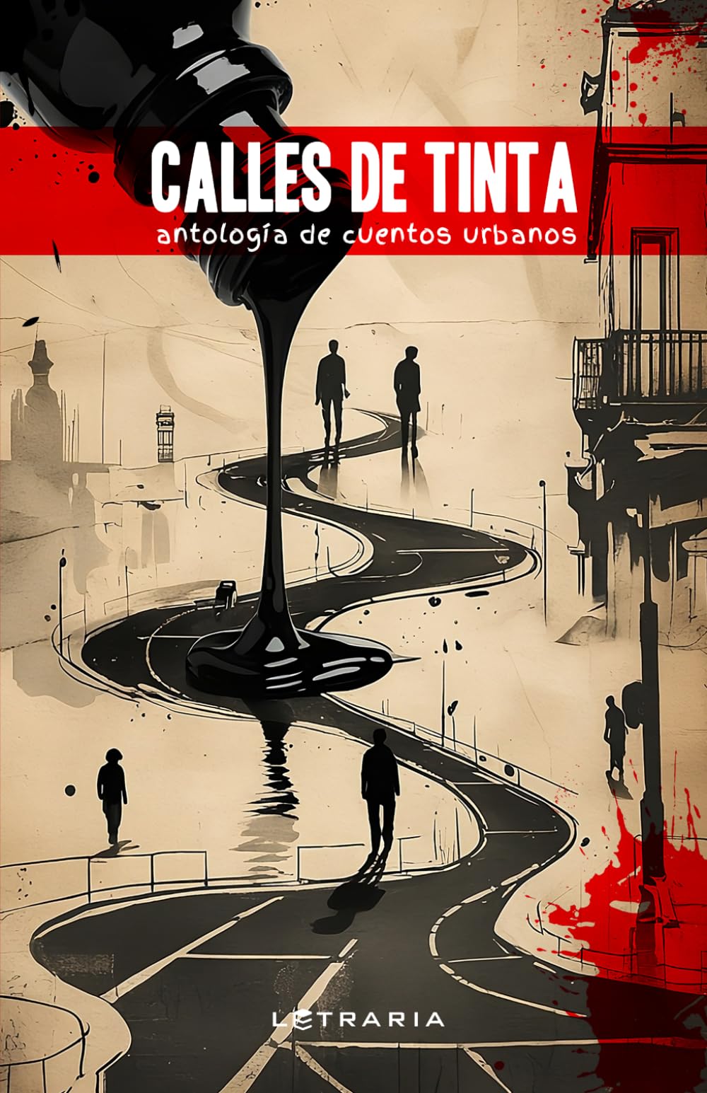 Calles de tinta: Antología de cuentos urbanos