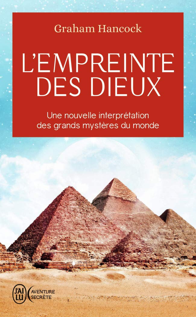 L'Empreinte Des Dieux. Une Nouvelle Interprétation Des Grands Mystères Du Monde (Aventure Secrète (12325)