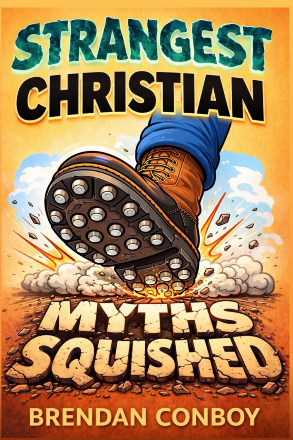 STRANGEST CHRISTIAN MYTHS SQUISHED: What if some of Christianity’s most popular beliefs… aren’t actually biblical? (STRANGEST CHRISTIAN STUFF)