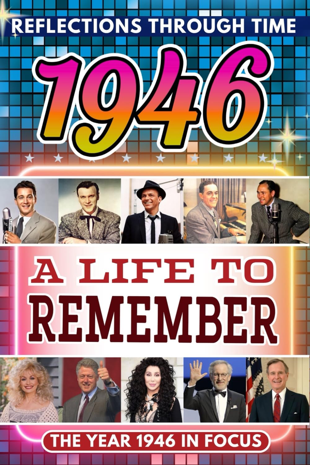 1946 in Focus: A Life to Remember - The Year You Were Born Book: A nostalgic gift packed with trivia, brain games, and events to celebrate birthdays, milestones, and memories
