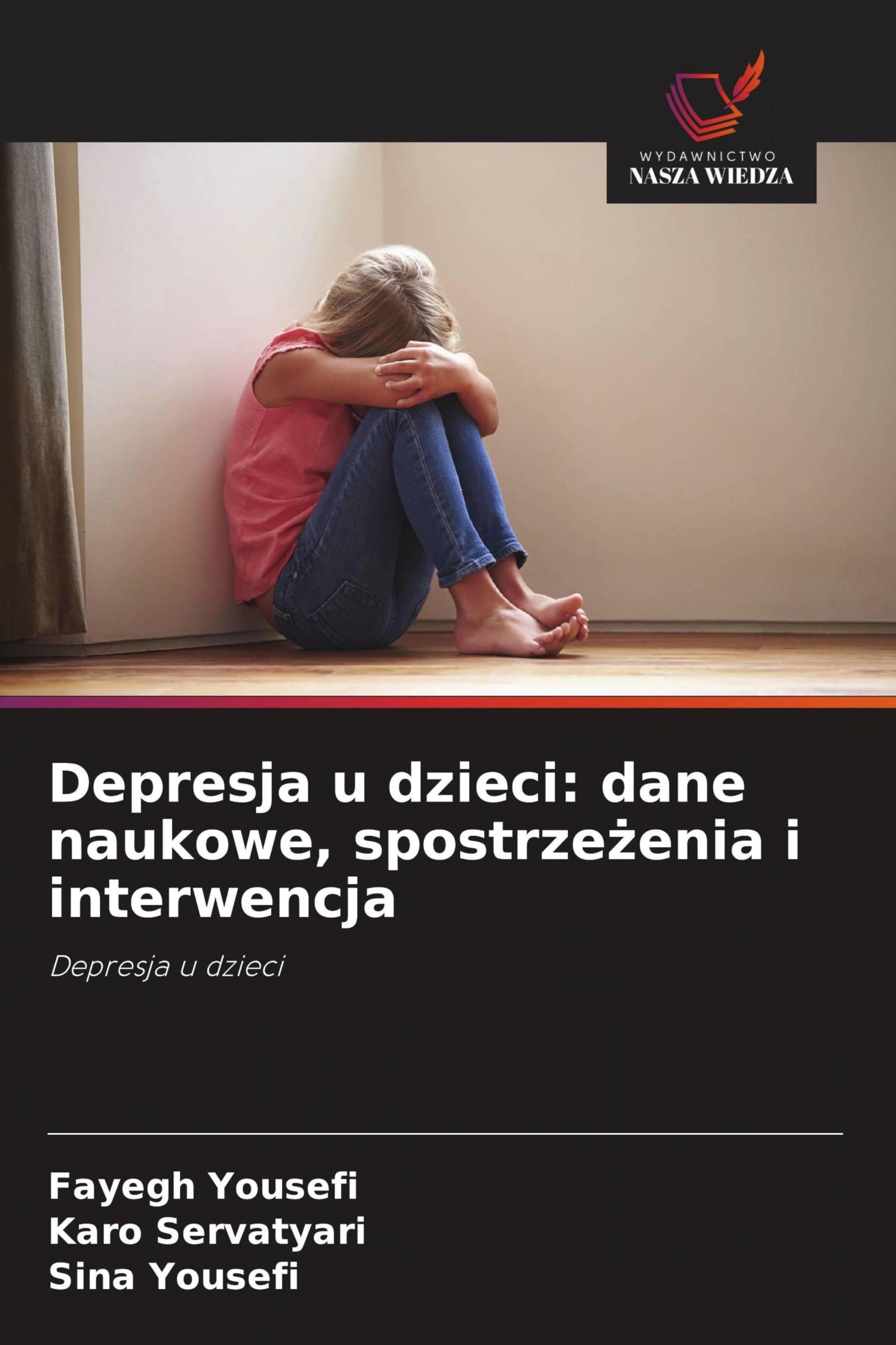 Depresja u dzieci: dane naukowe, spostrze¿enia i interwencja: Depresja u dzieci