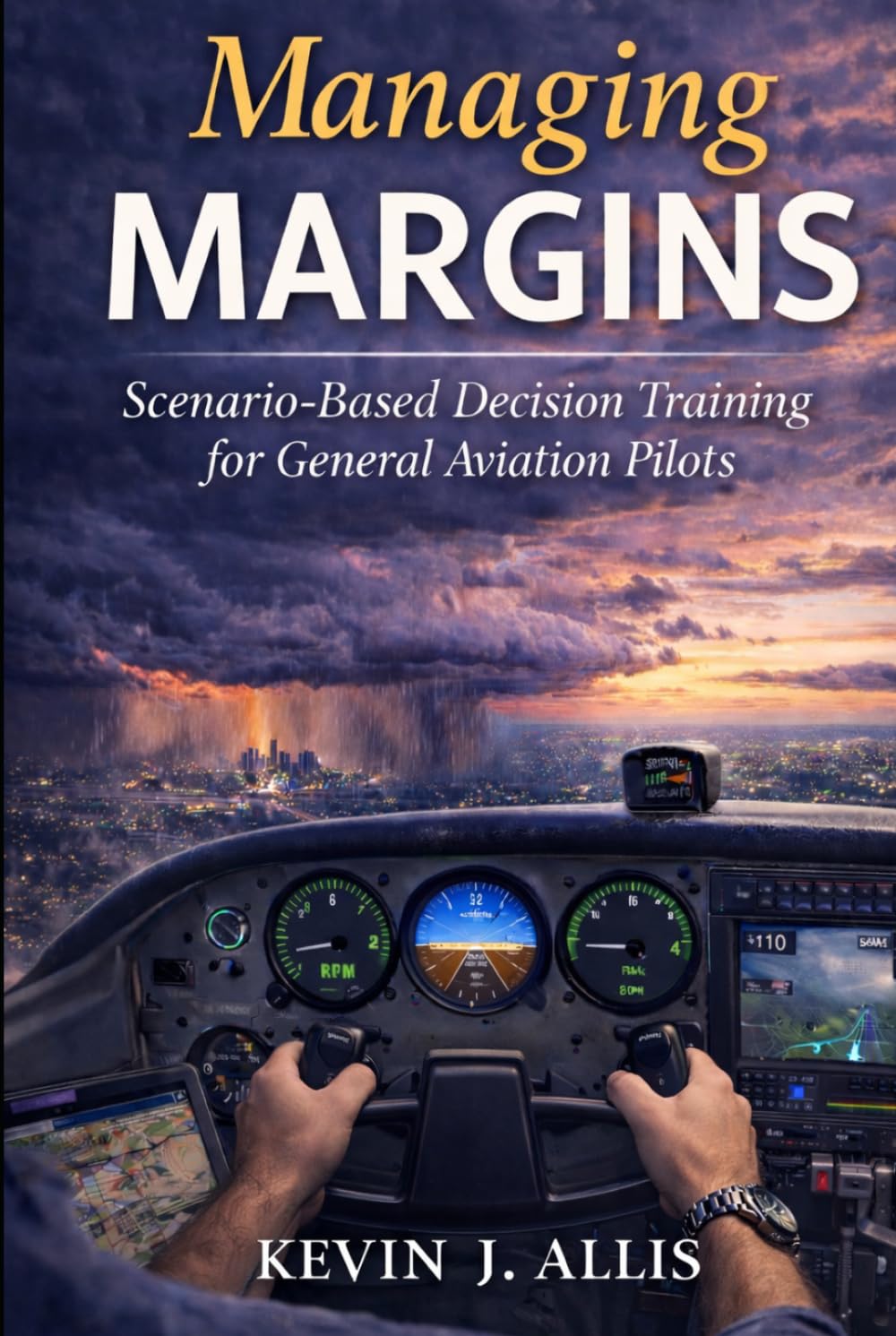 Managing Margins: Scenerio-Based Decision Training for General Aviation Pilots