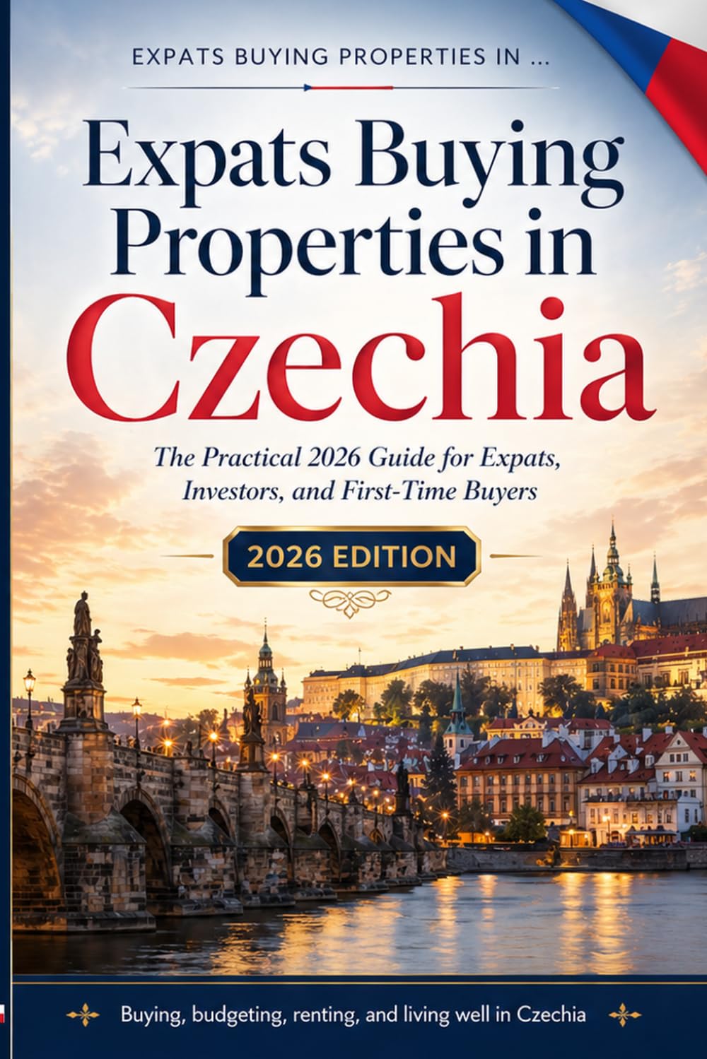 Expats Buying Properties in Czechia: The Practical 2026 Guide for Expats, Investors, and First-Time Buyers