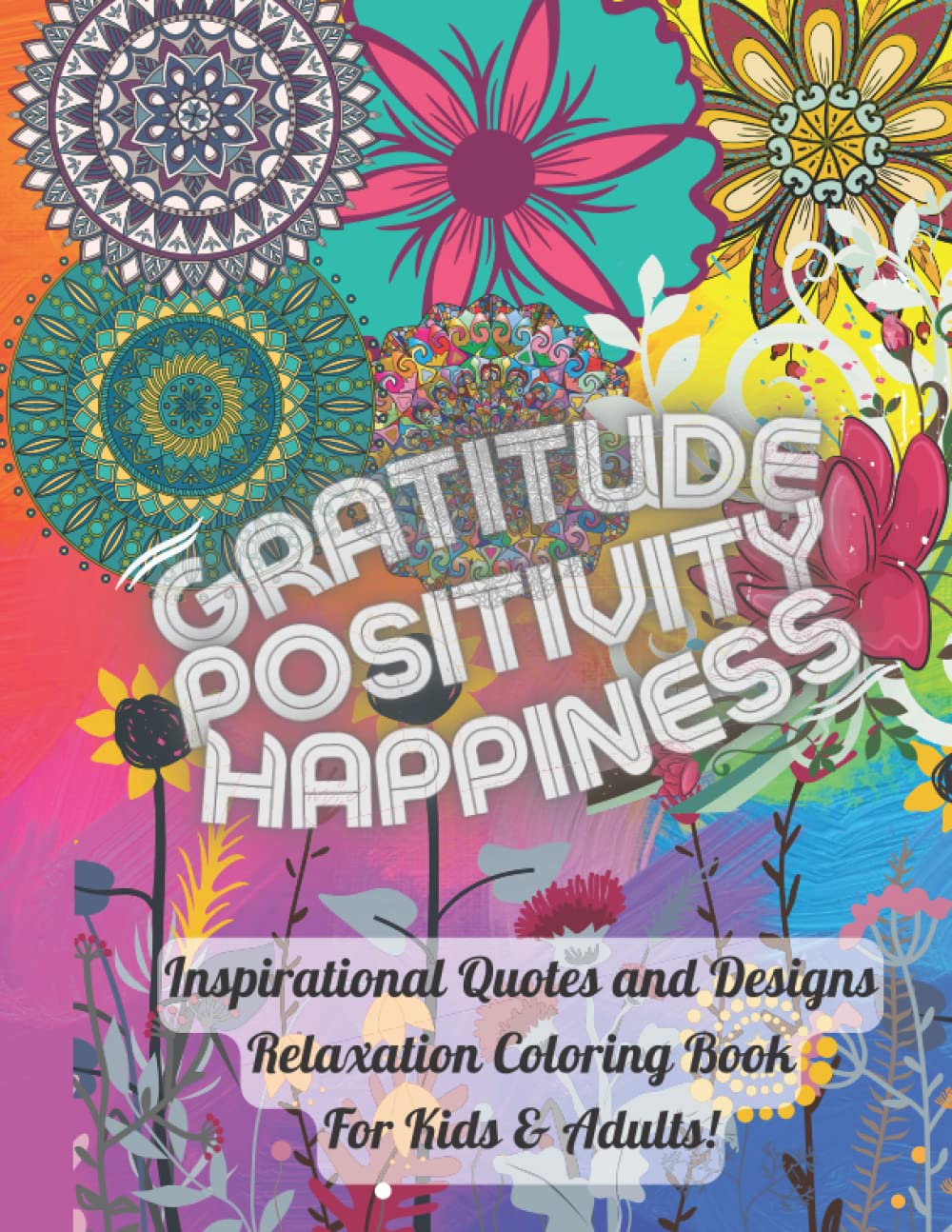 Quote Coloring Book: Mindful Positivity Coloring Book for Kids, Teens, And Adults