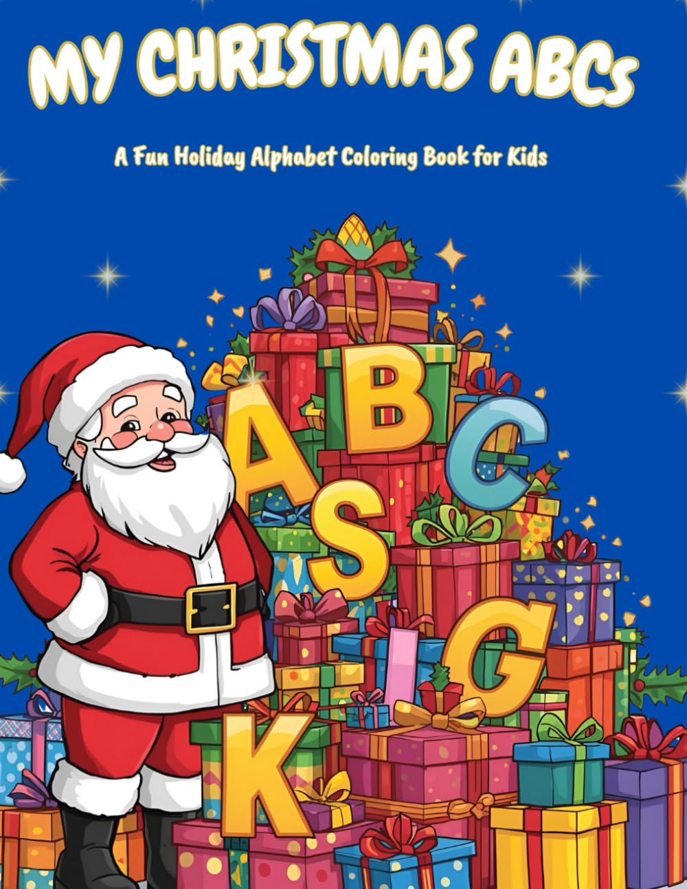 My Christmas ABCs: A Fun Holiday Alphabet Coloring Book for Kids