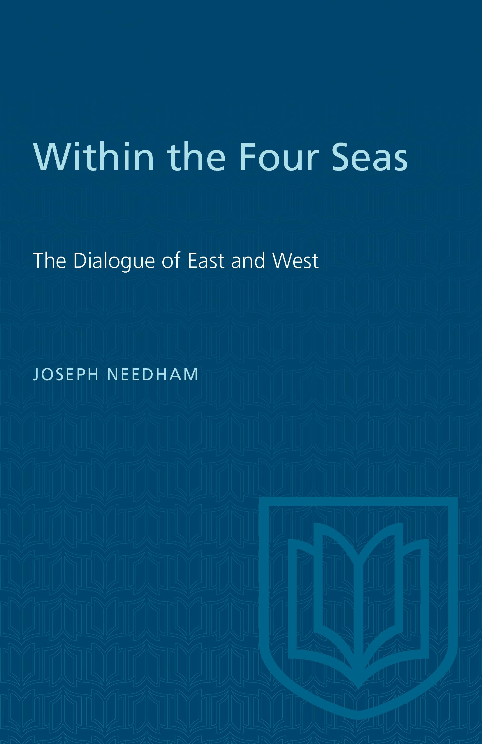 Within the Four Seas: The Dialogue of East and West (Heritage)