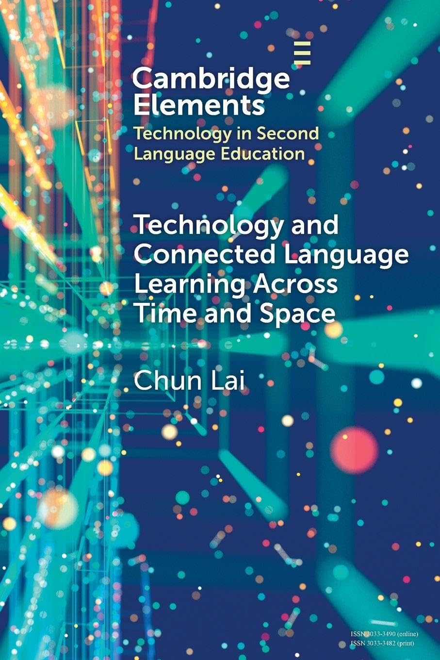 Technology and Connected Language Learning Across Time and Space (Elements in Technology in Second Language Education)