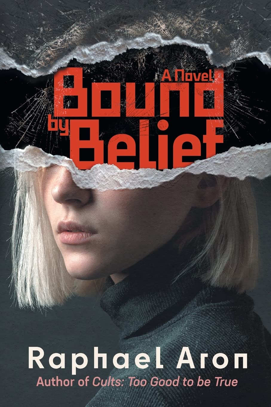 Bound by Belief: A Novel