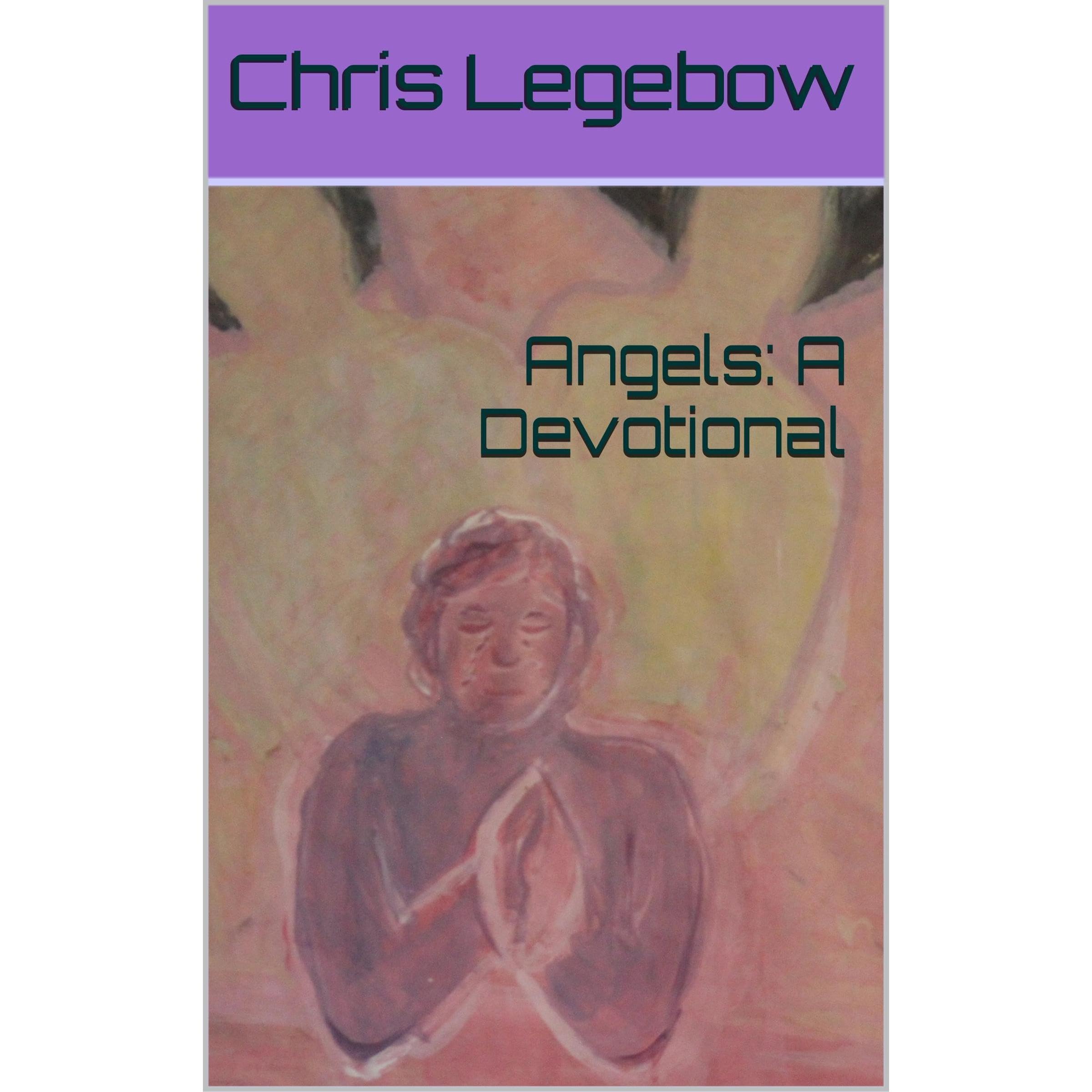Angels: A Devotional