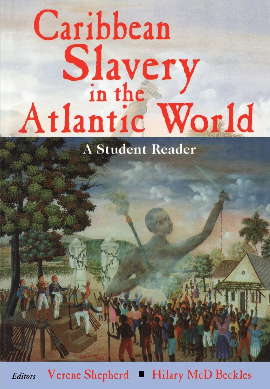 Caribbean Slavery in the Atlantic: A Student Reader