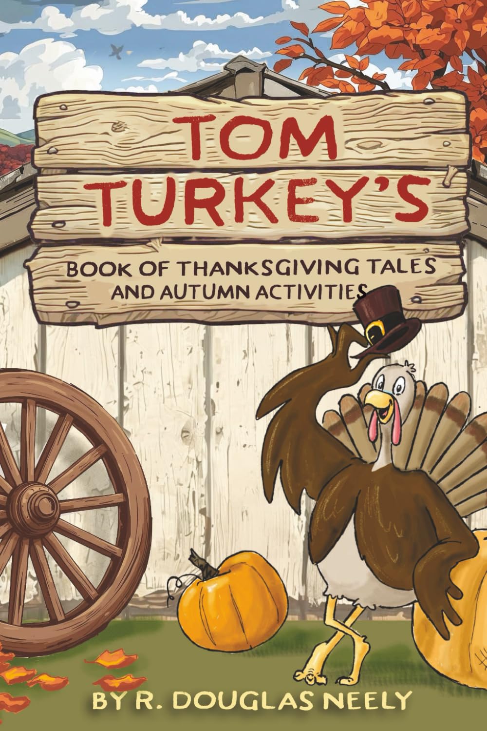 Tom Turkey's Book of Thanksgiving Tales and Autumn Activities (High Street Activity Books)