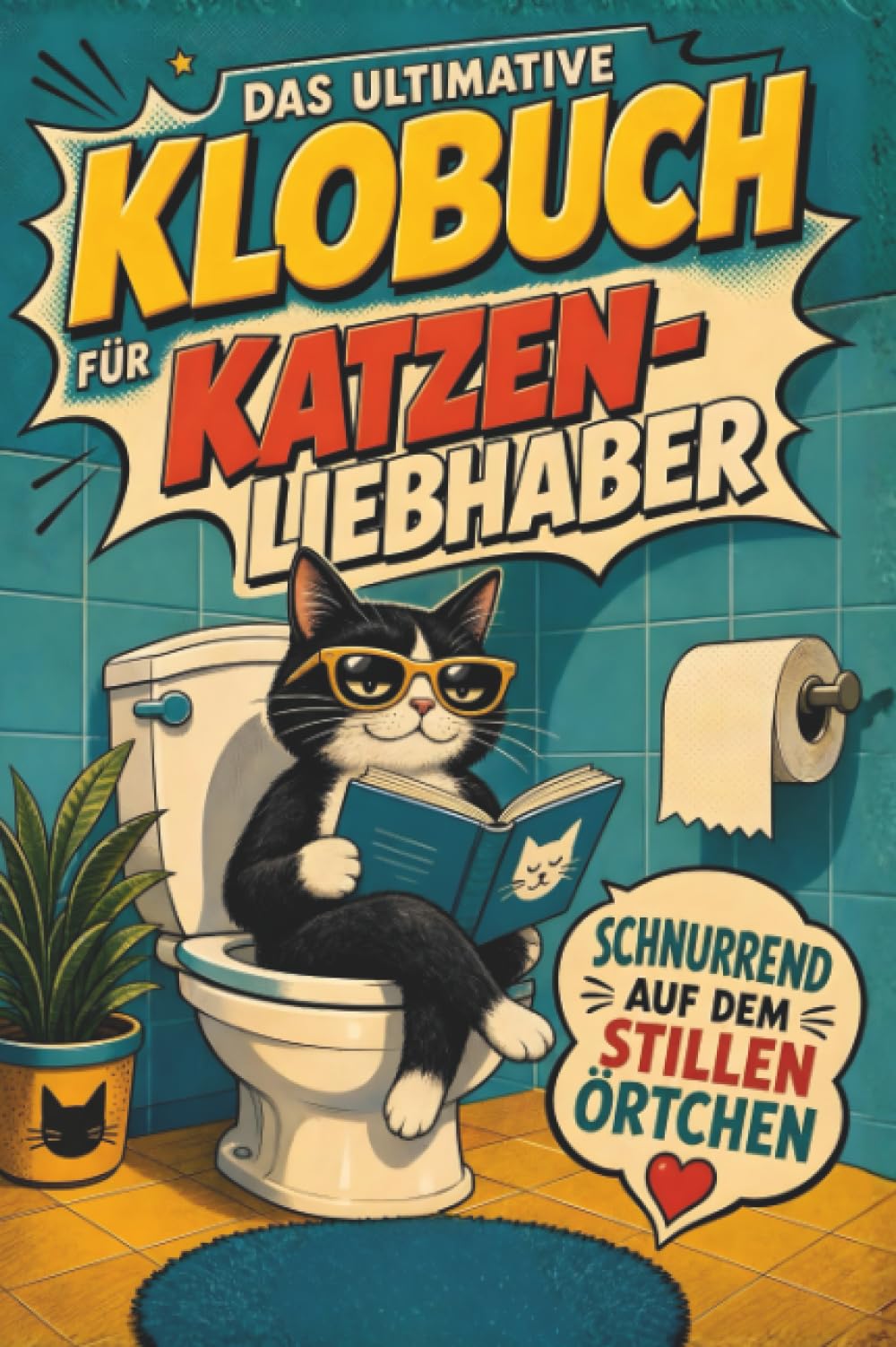Das ultimative Klobuch für Katzen-Liebhaber: Schnurrend auf dem stillen Örtchen. Lustiges Geschenk für Fans von Katzen, Cat Content und Katzenhumor