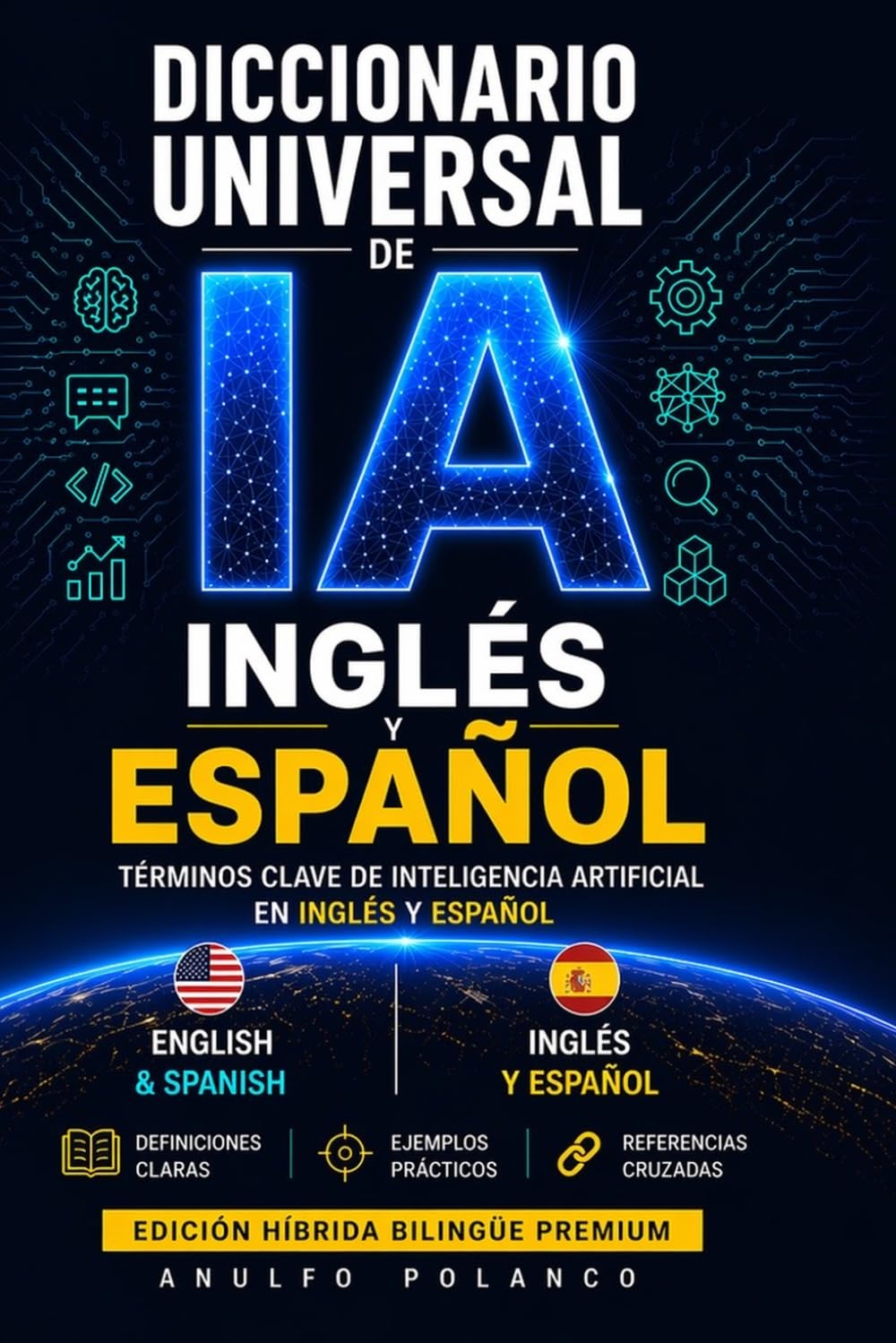 Diccionario Universal de IA: Términos clave de inteligencia artificial en inglés y español