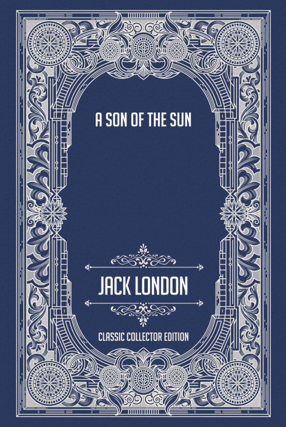 A Son of the Sun - Classic Collector Edition (Annotated)