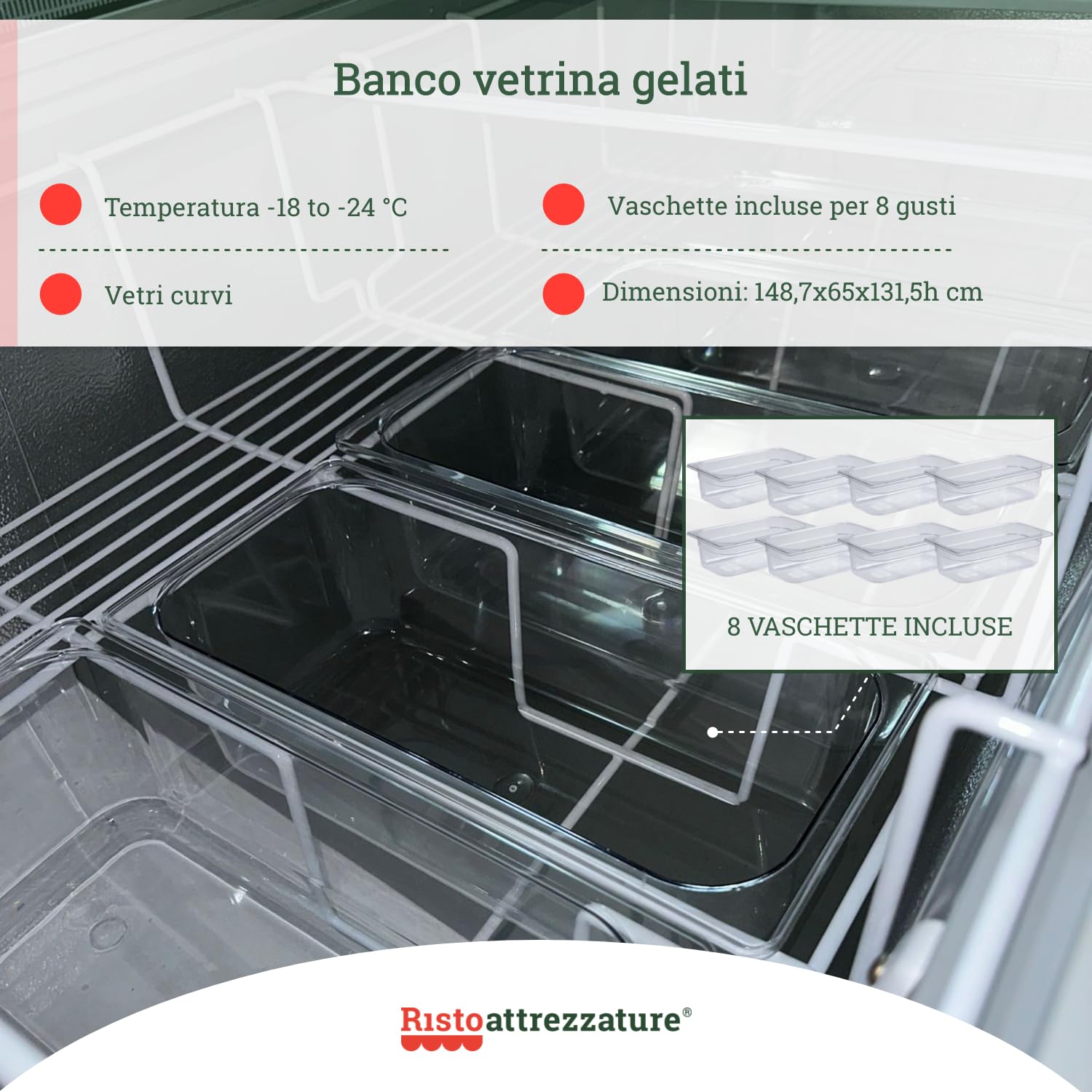 Ristoattrezzature Banco Vetrina Orizzontale per Gelati - Refrigerazione Statica, da - 18 a -24°C - 8 Gusti - con kit da 8 vaschette