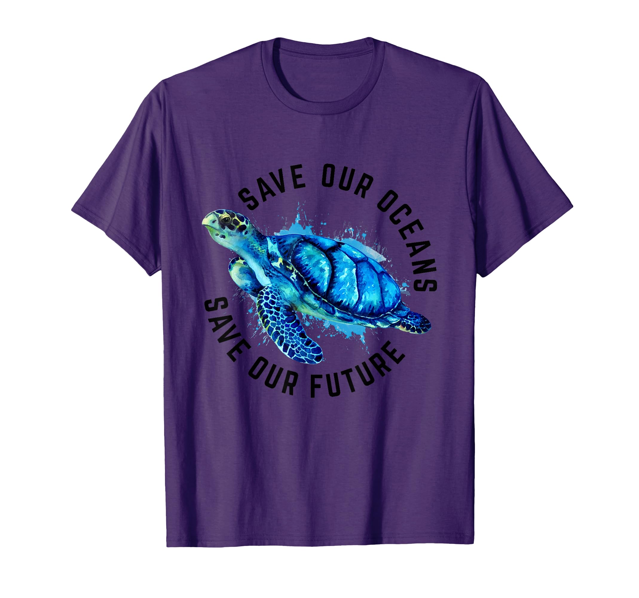 Save Our Oceans Sea Turtle Pro Environment Nature Earth Day T-Shirt