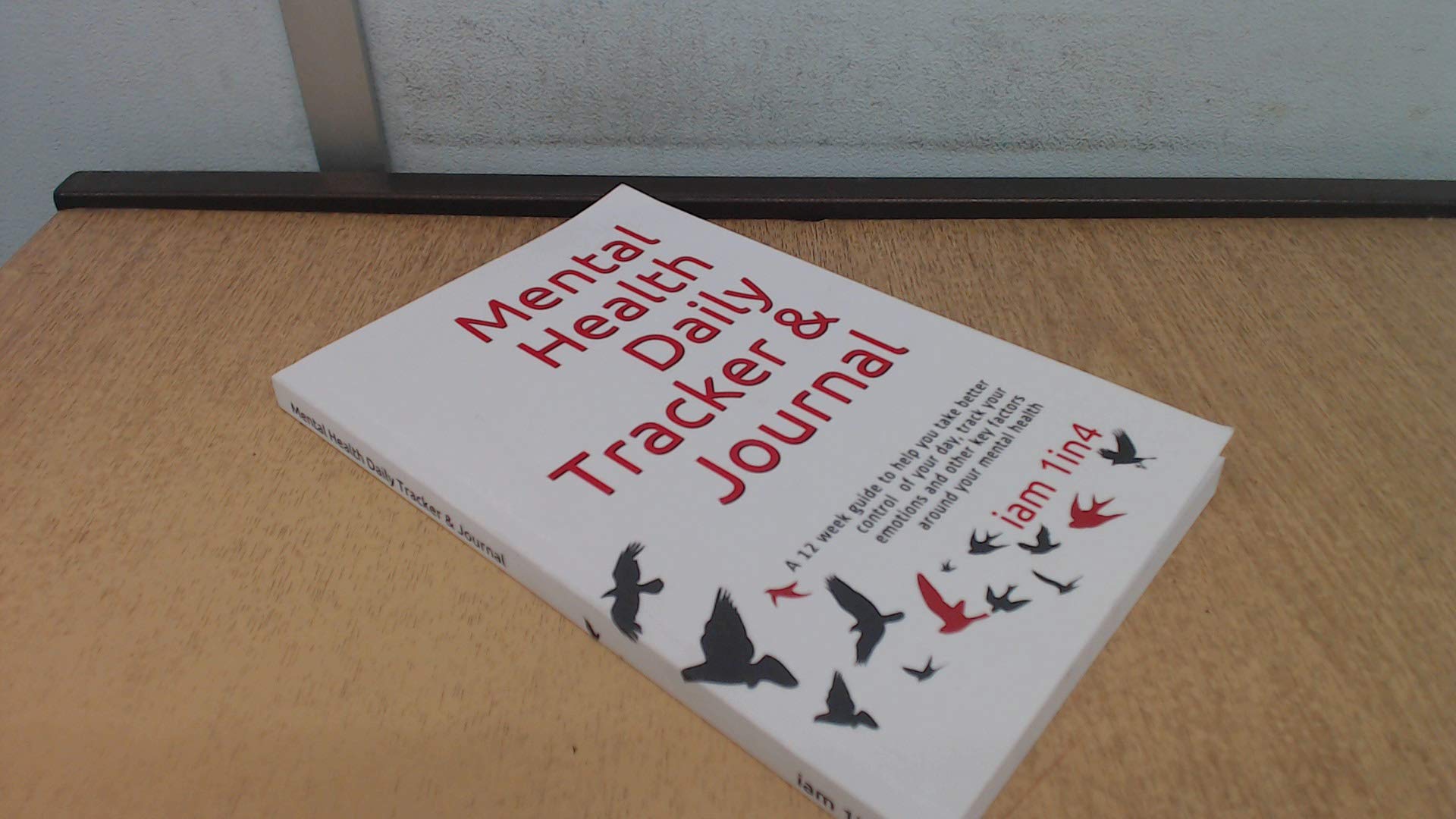 Mental Health Daily Tracker & Journal: A guide to help you take better control