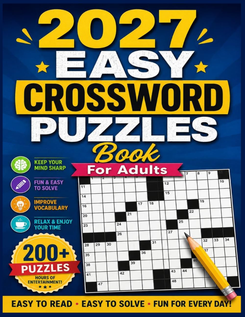 2027 Easy Crossword Puzzles Book For Adultd: Large Print Crossword Challenges for Adults and Seniors – Hours of Brain-Boosting Entertainment