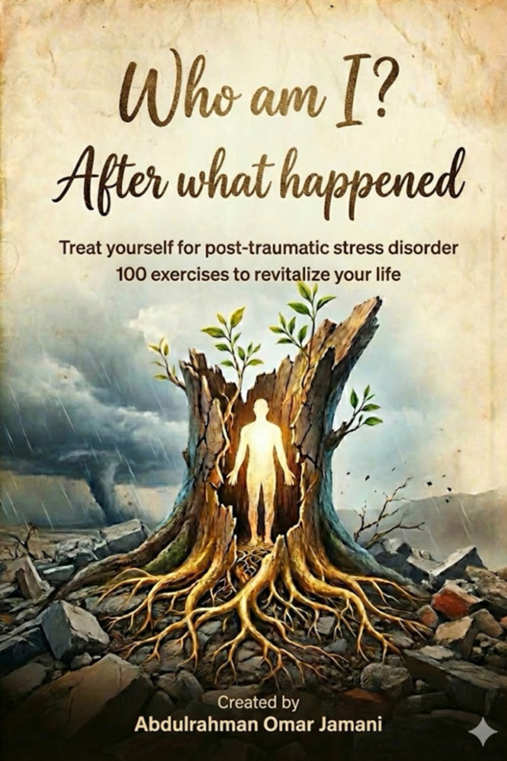 "Who am I? After what happened": Treat yourself for post-traumatic stress disorder 100 exercises to revitalize your life