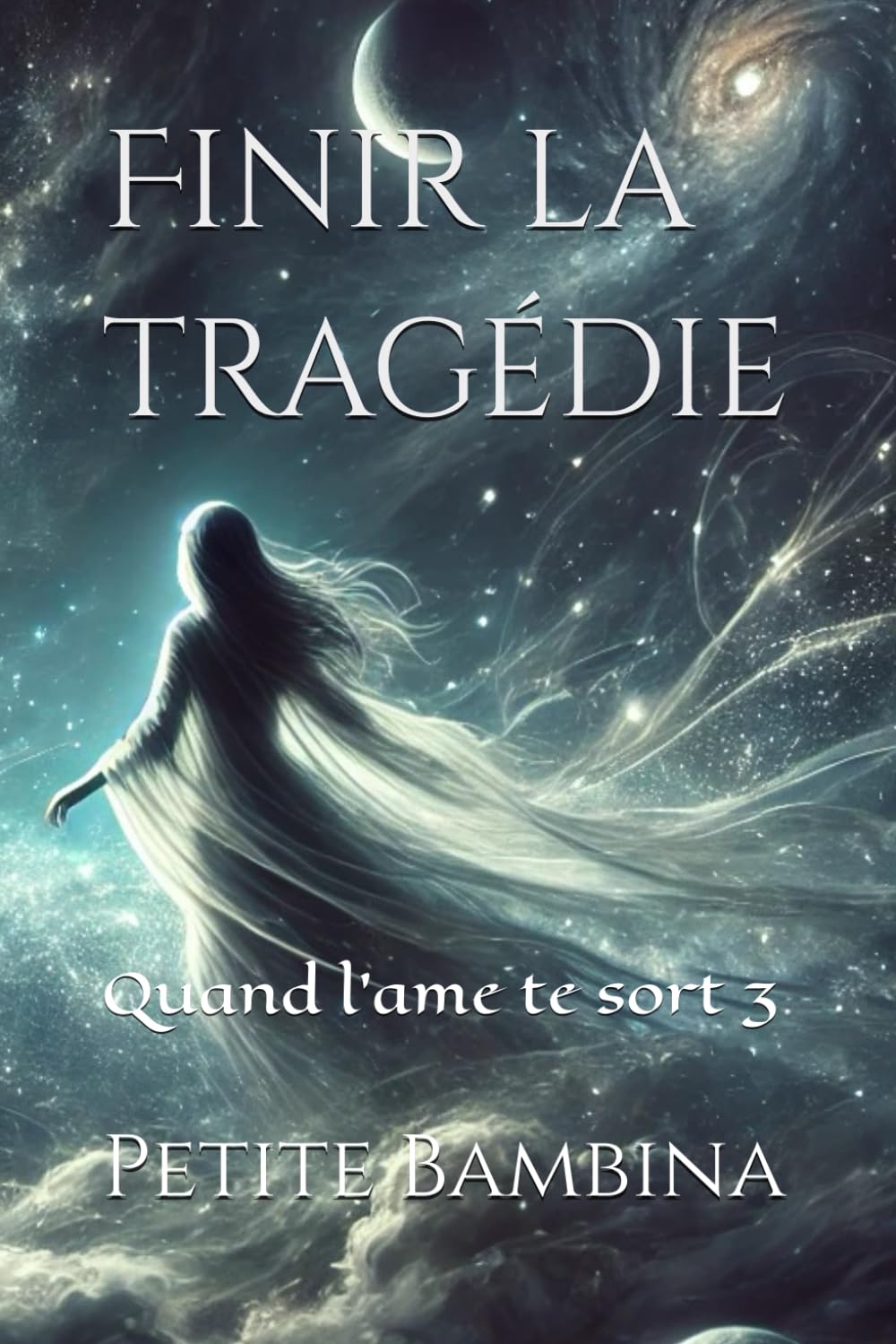 Finir la tragédie: Quand l'ame te sort 3