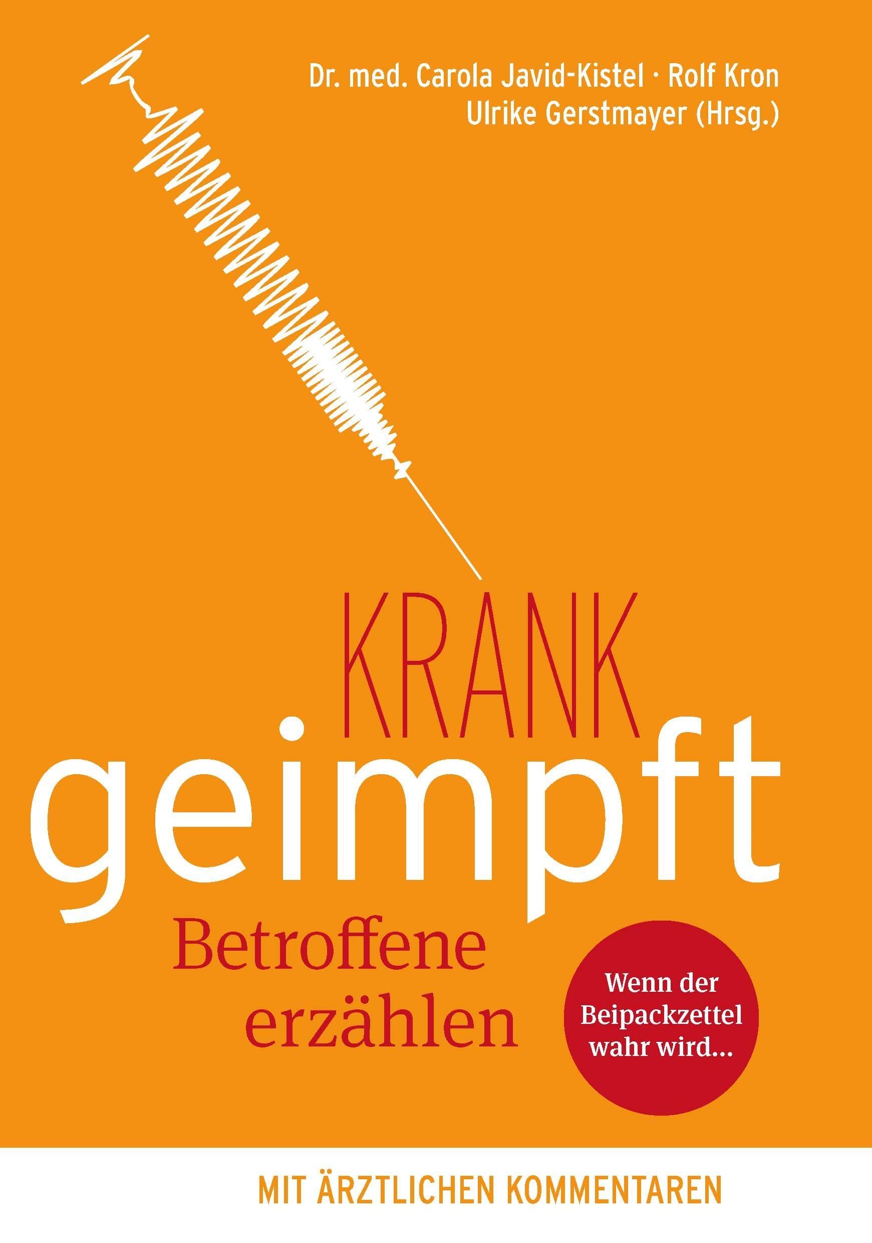 krank geimpft - Betroffene erzählen: Wenn der Beipackzettel wahr wird... - mit ärztlichen Kommentaren