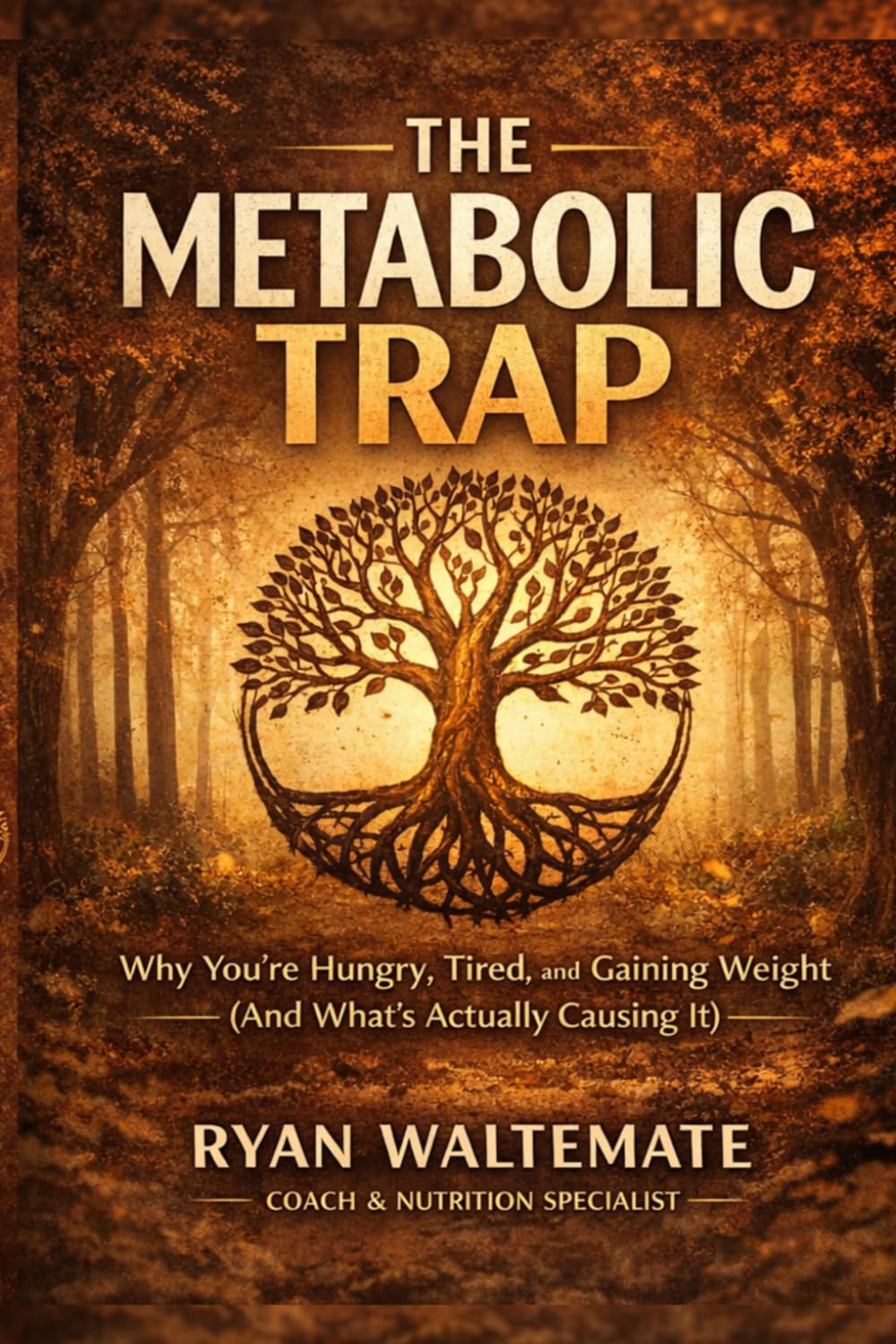 THE METABOLIC TRAP: Why You’re Still Hungry, Tired, and Gaining Weight (And What’s Actually Causing It)