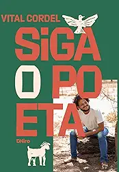 Siga o Poeta, por Vital Cordel, Poesia Contemporanea Brasileira, Livro de Literatura