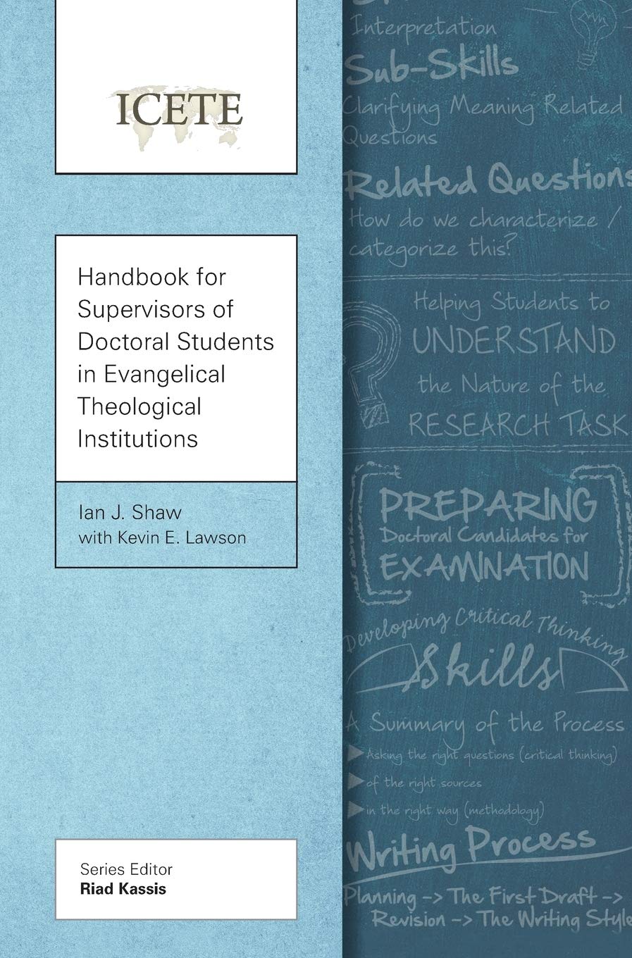 Handbook for Supervisors of Doctoral Students in Evangelical Theological Institutions (ICETE Series)