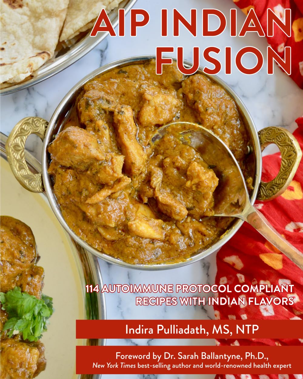 AIP INDIAN FUSION: ANTI-INFLAMMATORY AND HEALING RECIPES FOR AUTOIMMUNE DISEASE