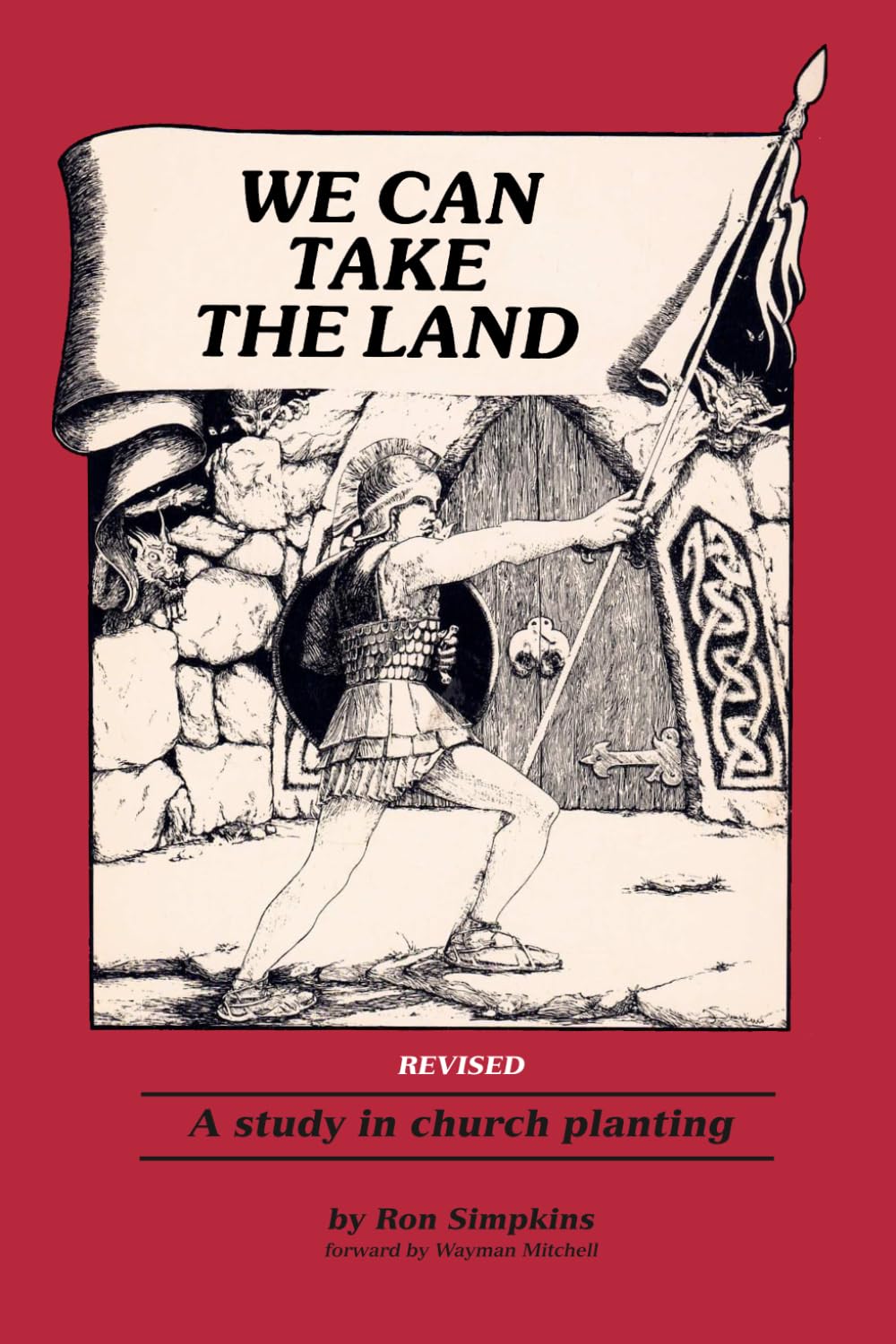We Can Take the Land Revised: A study in Church Planting