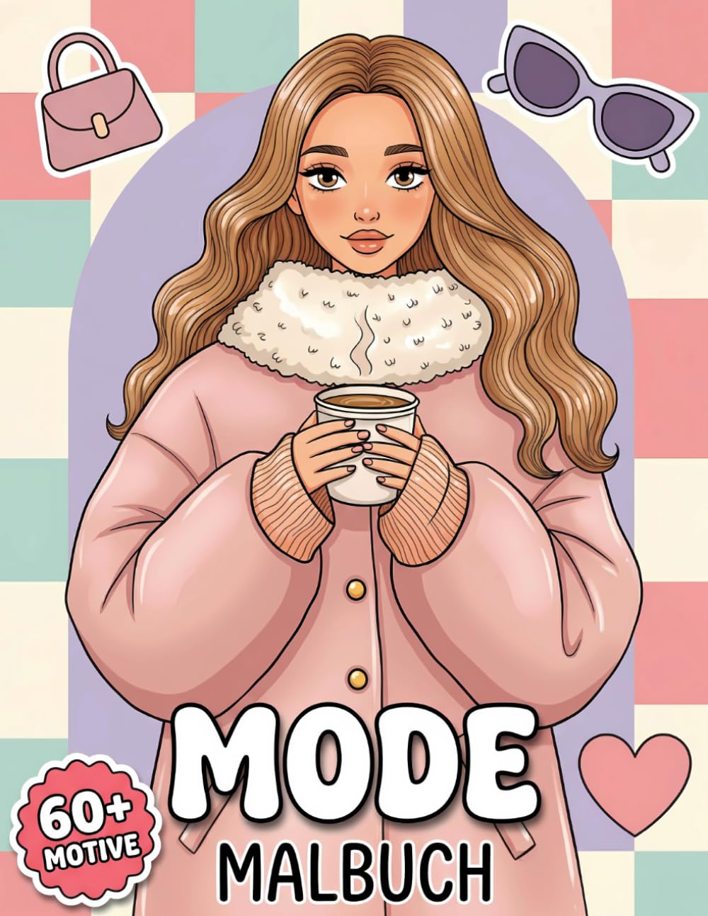 Mode Malbuch: Über 60 Wunderschöne und Trendy Designs für Mädchen und Teens: Ein Perfektes Geschenk zur Entspannung und Kreativität