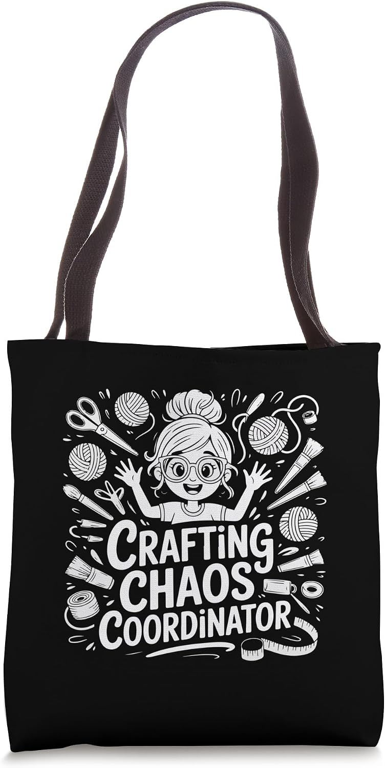Crafting Chaos Coordinator Yarn Crochet DIY Artist Humor Tote Bag
