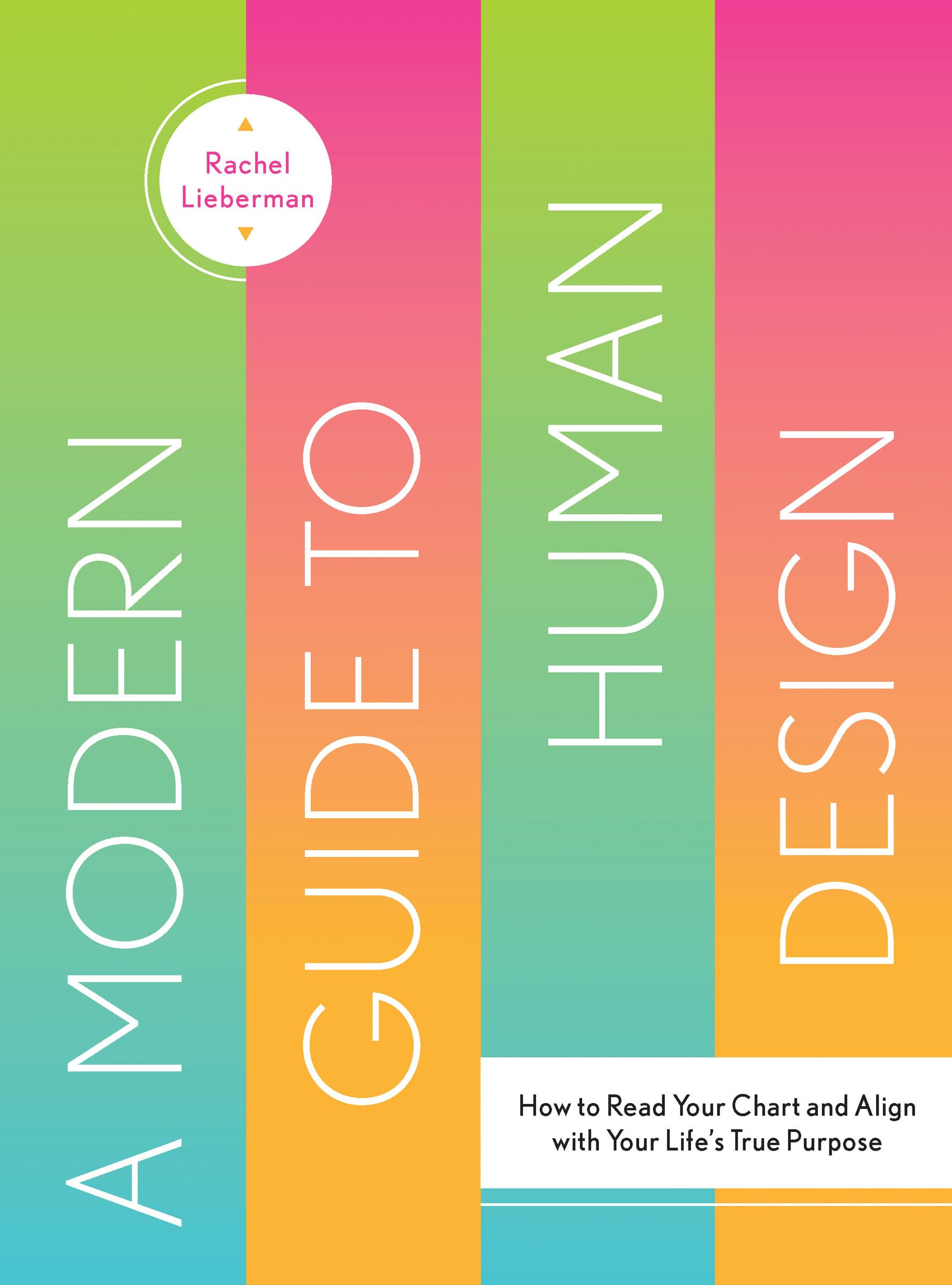 Buy A Modern Guide to Human Design How to Read Your Chart and Align