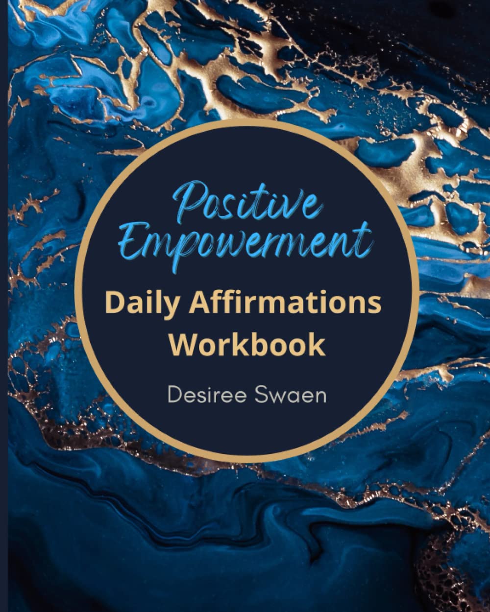 Positive Empowerment Daily Affirmations Workbook