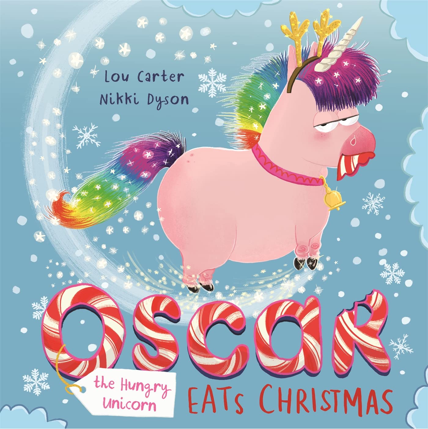 Oscar the Hungry Unicorn Eats Christmas,Lou Carter, Nikki Dyson