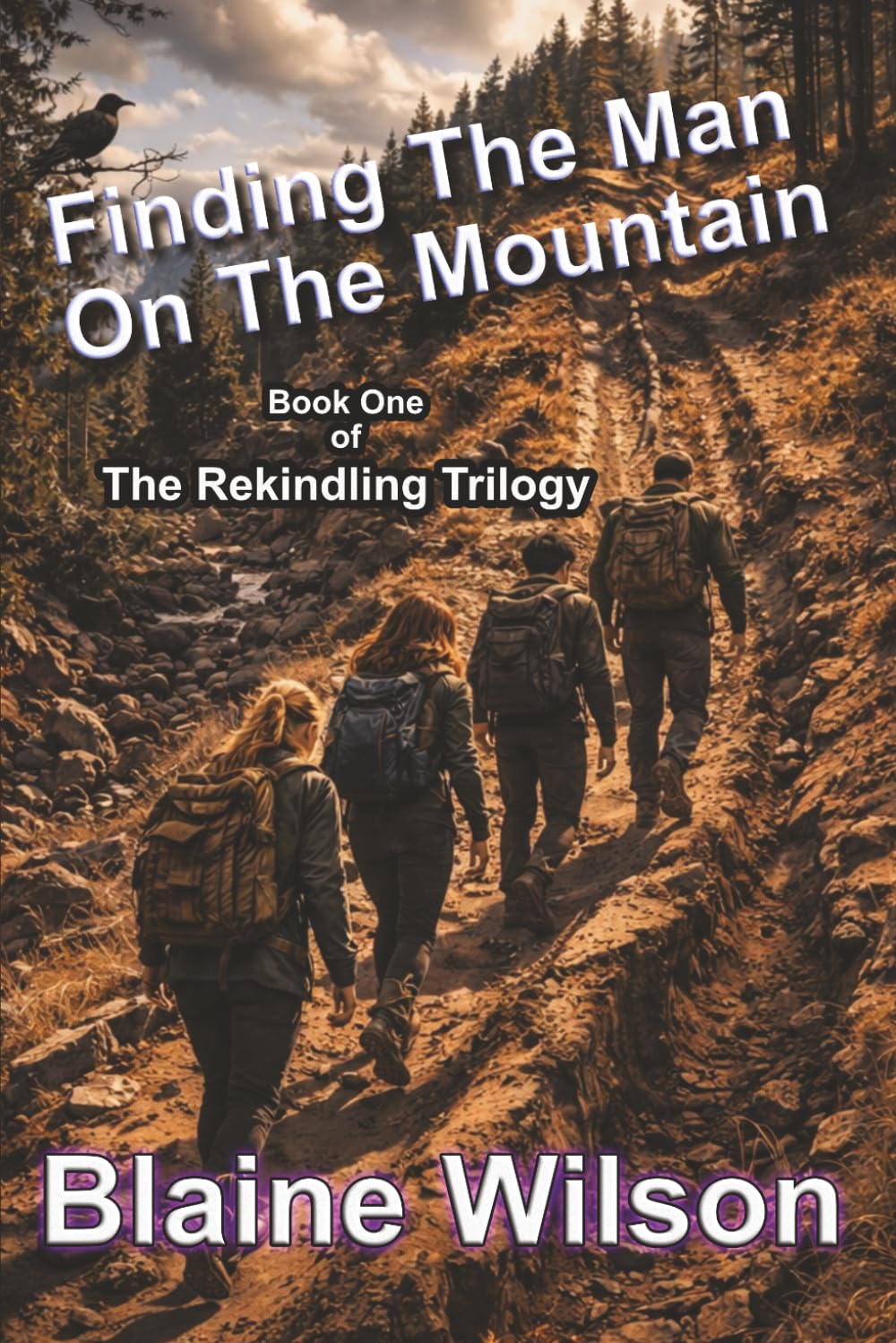 Finding The Man On The Mountain: Book One of The Rekindling Trilogy