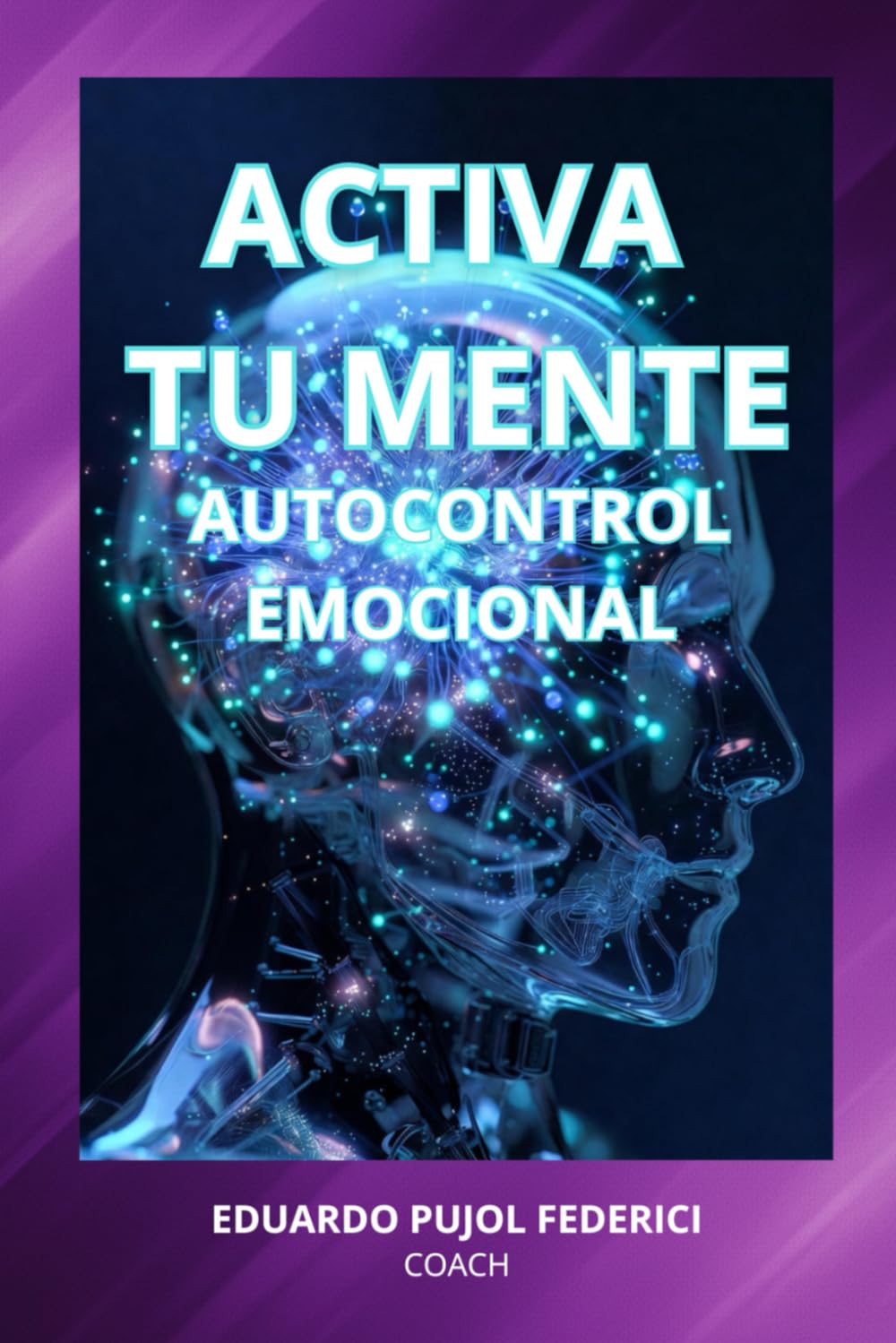 Activa Tu Mente: Autocontrol Emocional