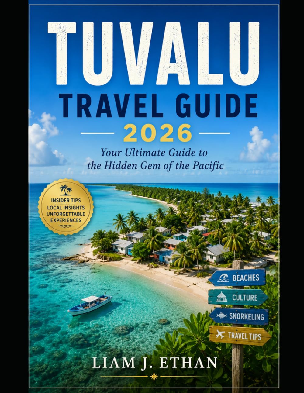 TUVALU TRAVEL GUIDE 2026: Your Ultimate Guide to the Hidden Gem of the Pacific