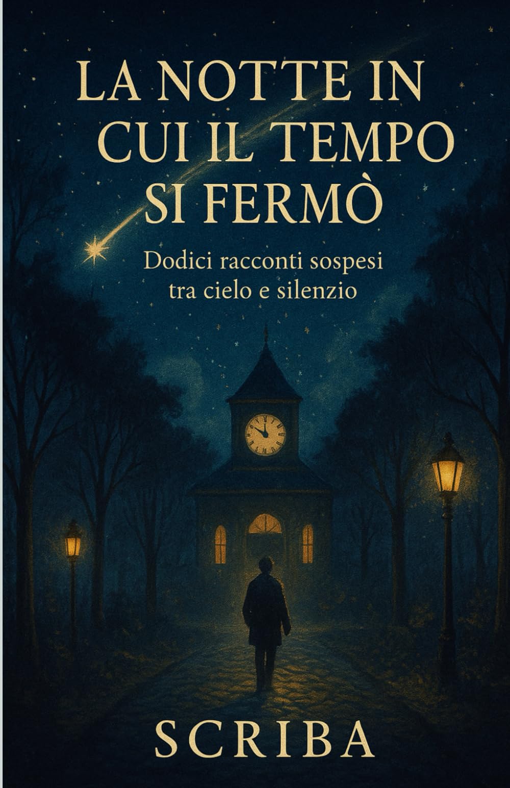 La notte in cui il tempo si fermò: Dodici racconti sospesi tra cielo e silenzio