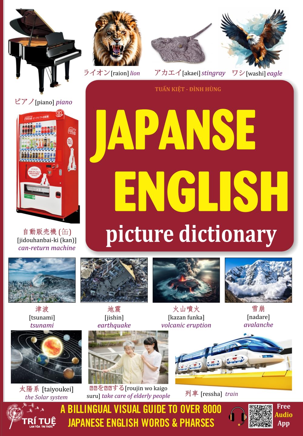 Japanese - English picture dictionary: A BILLINGUAL VISUAL GUIDE TO OVER 8000 JAPANESE ENGLISH WORDS & PHARSES: 2 (Japanese Fluency Toolkit: Master ... visual, and topic-based approach to masteri)
