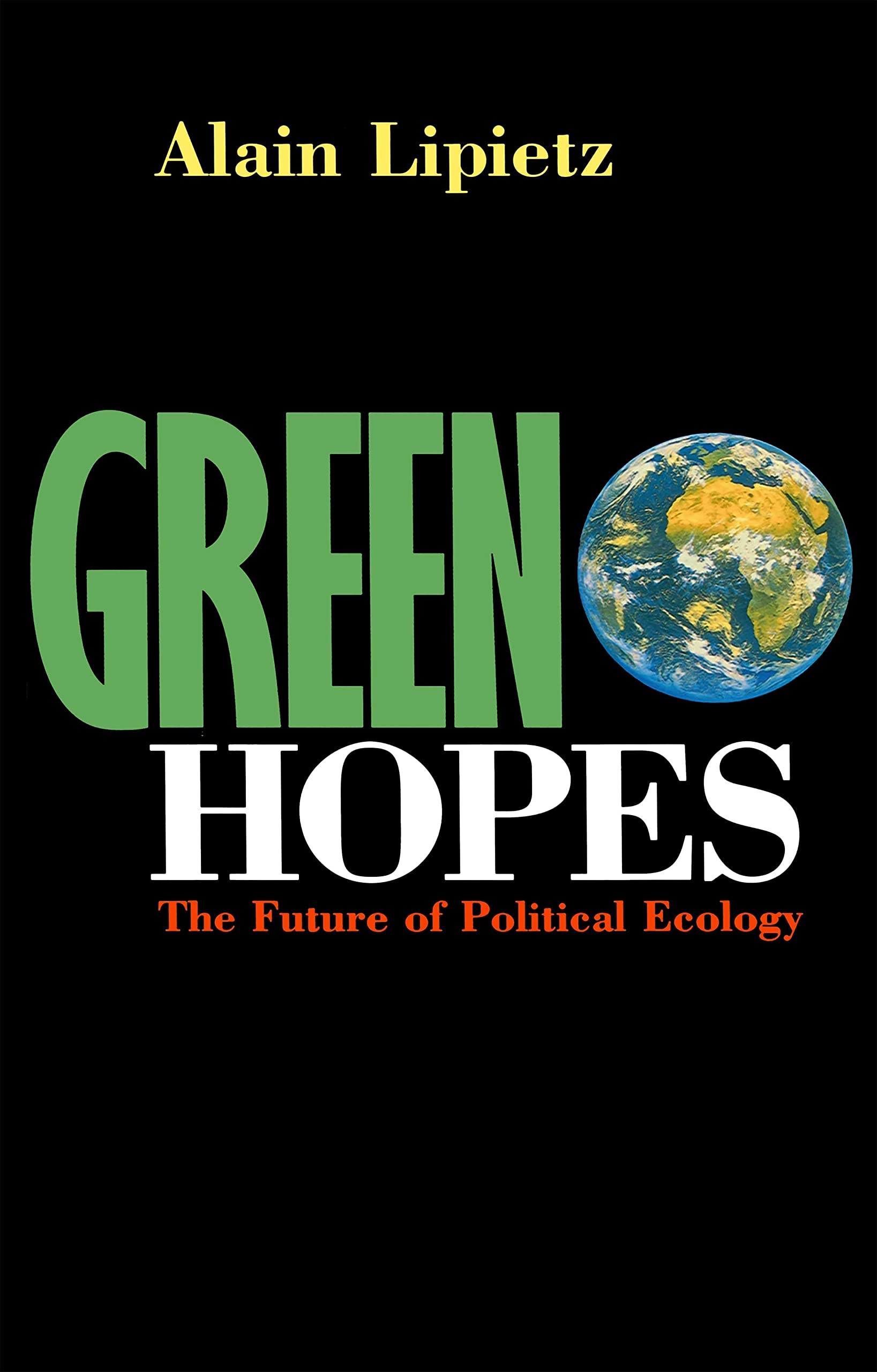 Green Hopes: The Future of Political Ecology