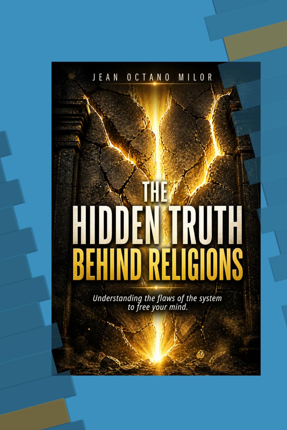 THE HIDDEN TRUTH BEHIND RELIGIONS