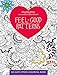 Feel-Good Patterns: An Anti-Stress Coloring Book