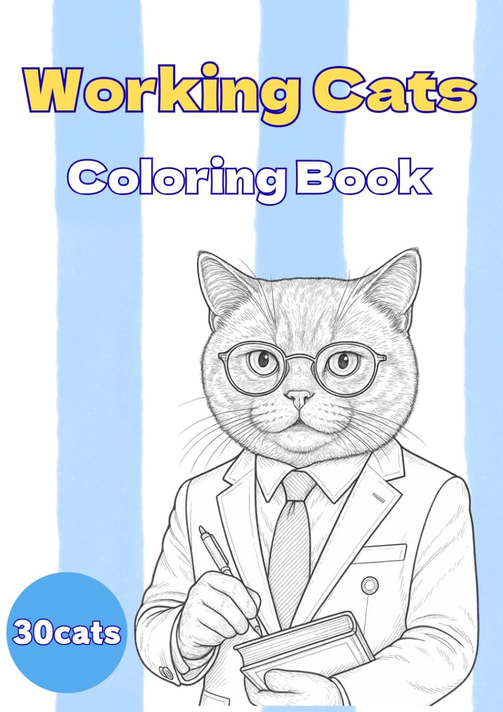 Working Cats Coloring Book for Adults: 30 Detailed Adult Coloring Pages of Cats at Work