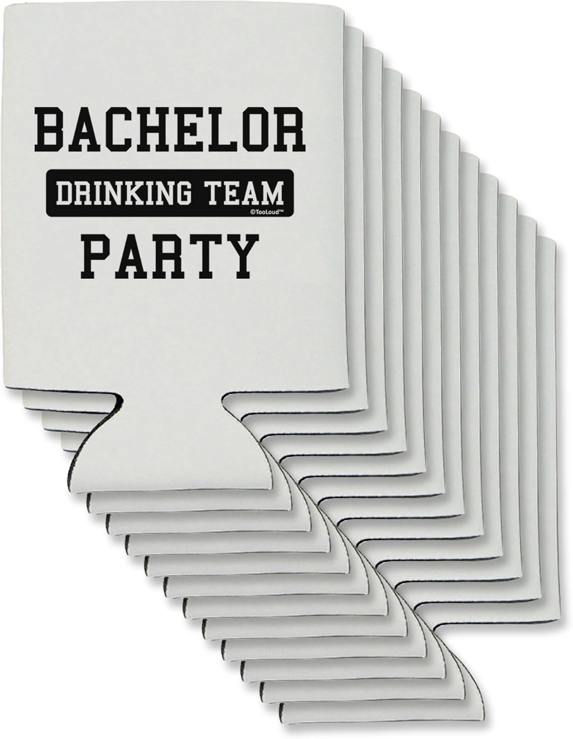 TooLoud Bachelor Party Drinking Team Can/Bottle Insulator Coolers - 12 Pieces