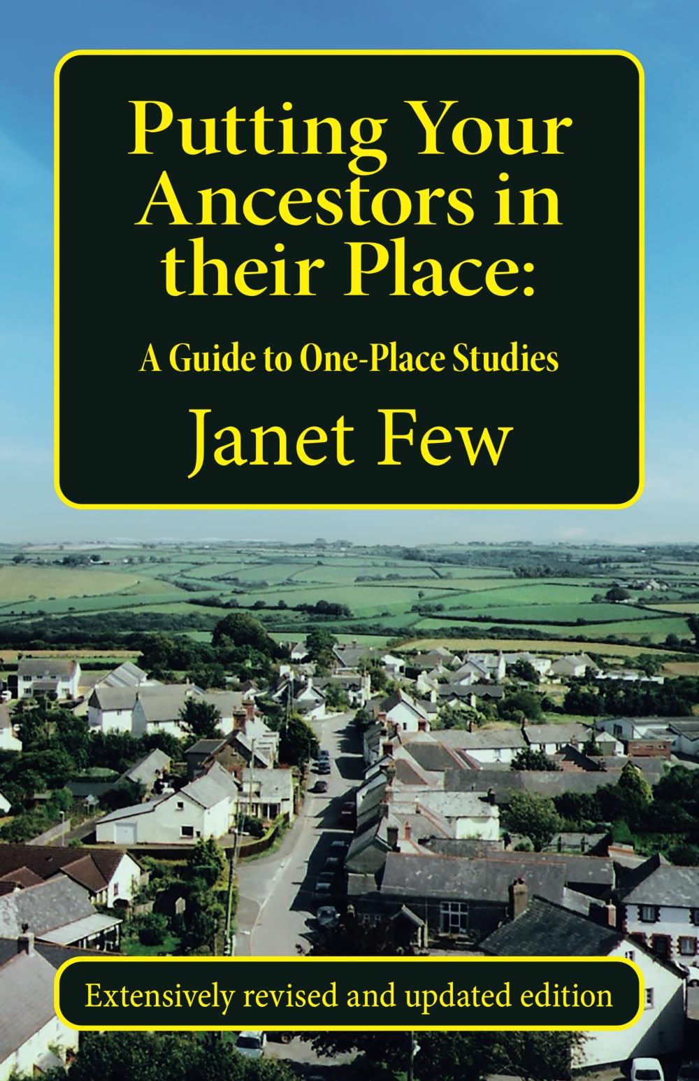 Putting Your Ancestors in their Place: A Guide to One Place Studies