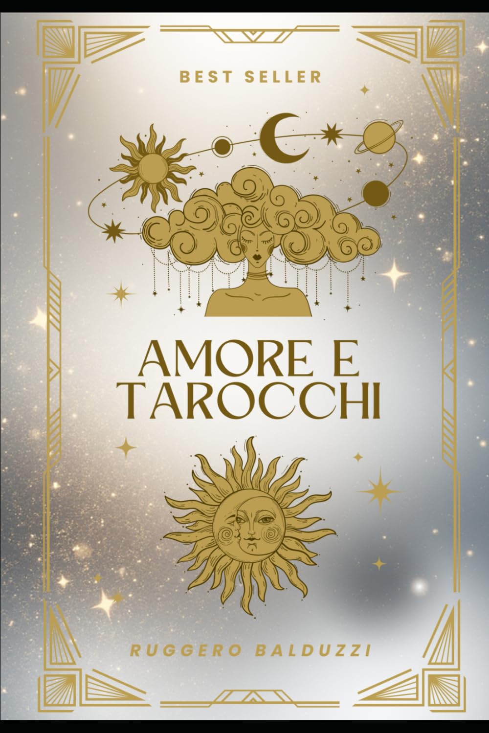Amore e Tarocchi: La metafora dei Tarocchi racconta la storia di un Amore (Romanzi)